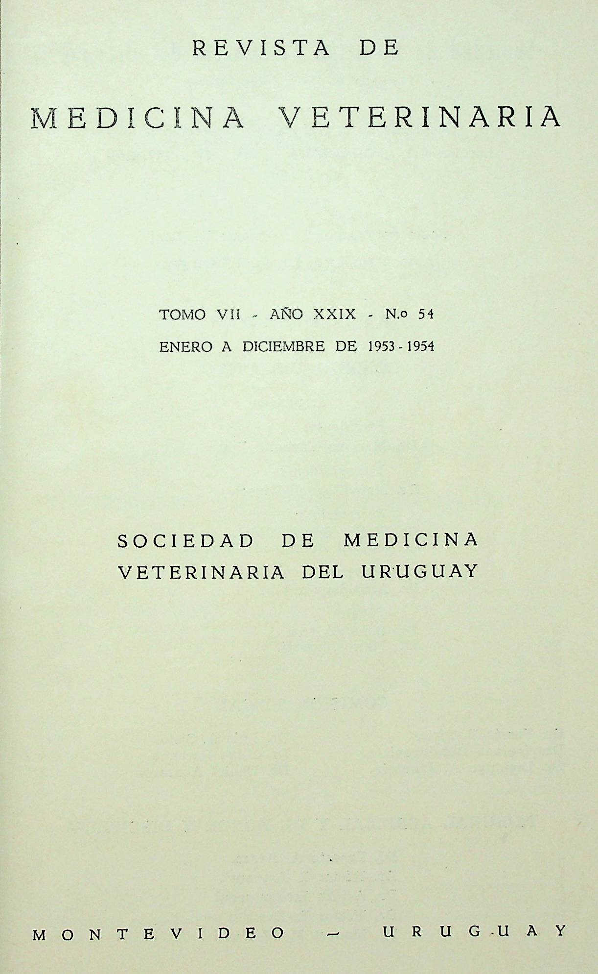 					Ver Vol. 7 Núm. 54 (1953): Revista de Medicina Veterinaria (1953-1954)
				